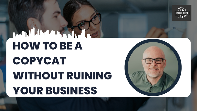 How to Be a Copycat Without Ruining Your Business