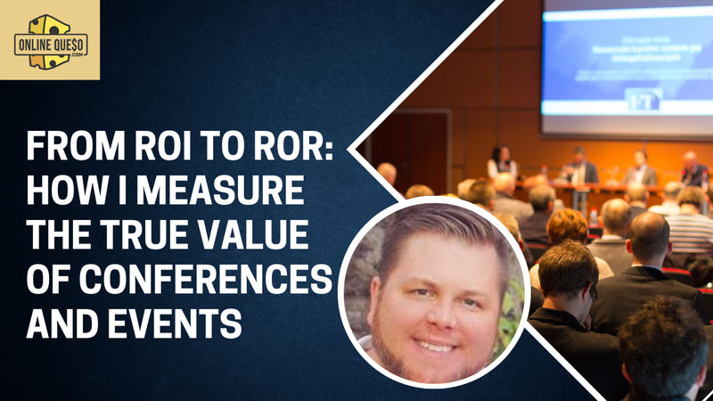 From ROI to ROR: How I Measure the True Value of Conferences and Events
