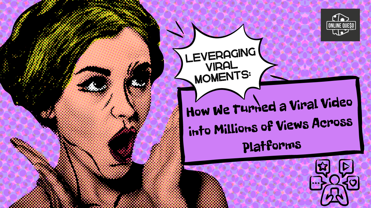 Leveraging Viral Moments How We Turned a Viral Video into Millions of(04)