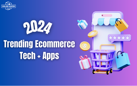 2024 Trending Ecommerce Tech + Apps