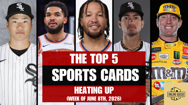 The Top 5 Sports Cards Heating Up (Week of June 8th, 2026)