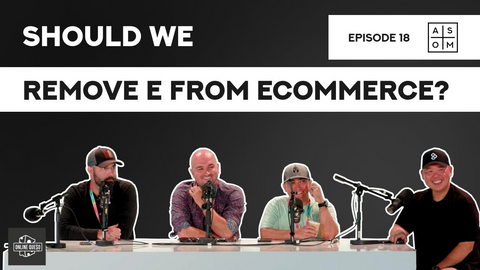 BONUS: Should We Remove the "e" From eCommerce (Hot or Not Edition) LIVE from Commerce Roundtable