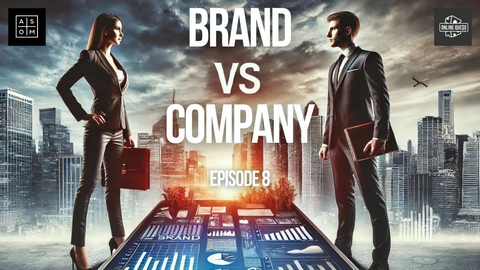 Building Brand vs Company: The Epic Debates on Building Shareholder Value- EP08