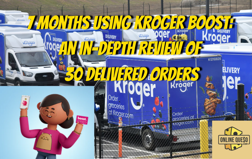 7 Months Using Kroger Boost: An In-Depth Review of 30 Delivered Orders