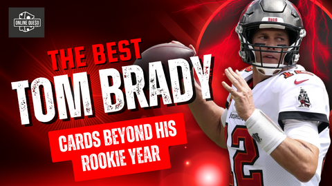 The Best Tom Brady Cards Beyond His Rookie Year