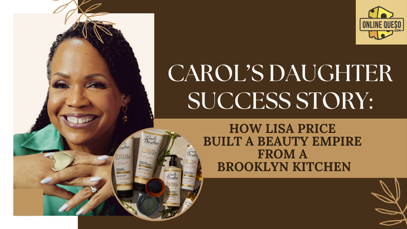 Carol’s Daughter Success Story: How Lisa Price Built a Beauty Empire from a Brooklyn Kitchen