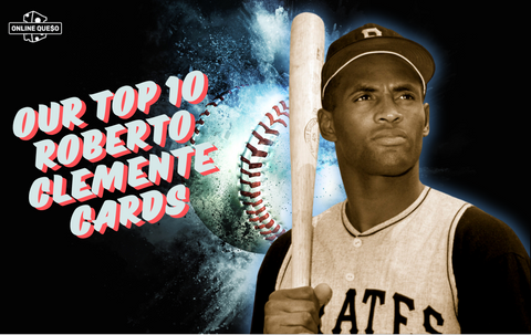 Our Top 10 Roberto Clemente Cards