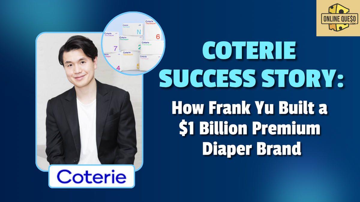 Coterie Success Story: How Frank Yu Built a $1 Billion Premium Diaper Brand