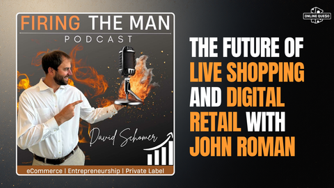 The Future of Live Shopping and Digital Retail with John Roman