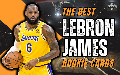 The Best LeBron James Rookie Cards