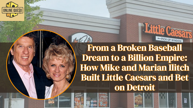 From a Broken Baseball Dream to a Billion Empire: How Mike and Marian Ilitch Built Little Caesars and Bet on Detroit