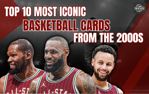 Top 10 Most Iconic Basketball Cards from the 2000s