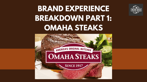 Brand Experience Breakdown Part 1: Omaha Steaks