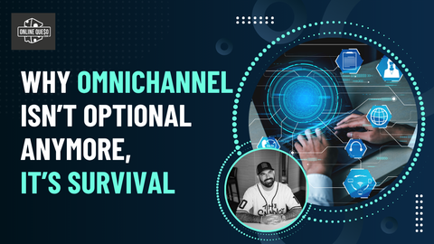 Why Omnichannel Isn’t Optional Anymore, It’s Survival