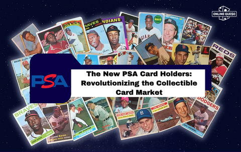 The New PSA Card Holders: Revolutionizing the Collectible Card Market