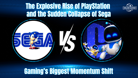 The Explosive Rise of PlayStation and the Sudden Collapse of Sega: Gaming’s Biggest Momentum Shift