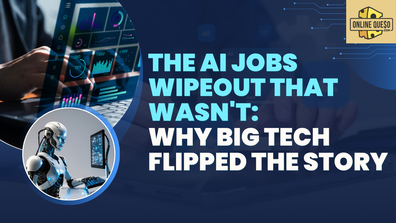 The AI Jobs Wipeout That Wasn't: Why Big Tech Flipped the Story