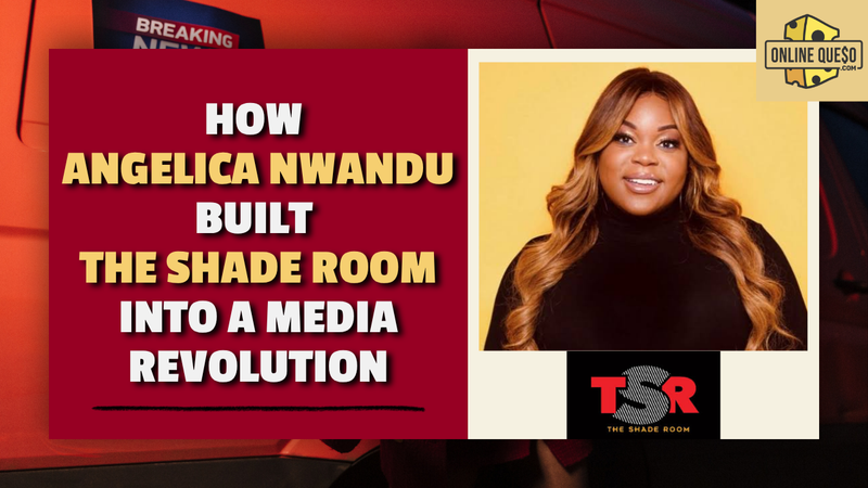 How Angelica Nwandu Built The Shade Room Into a Media Revolution