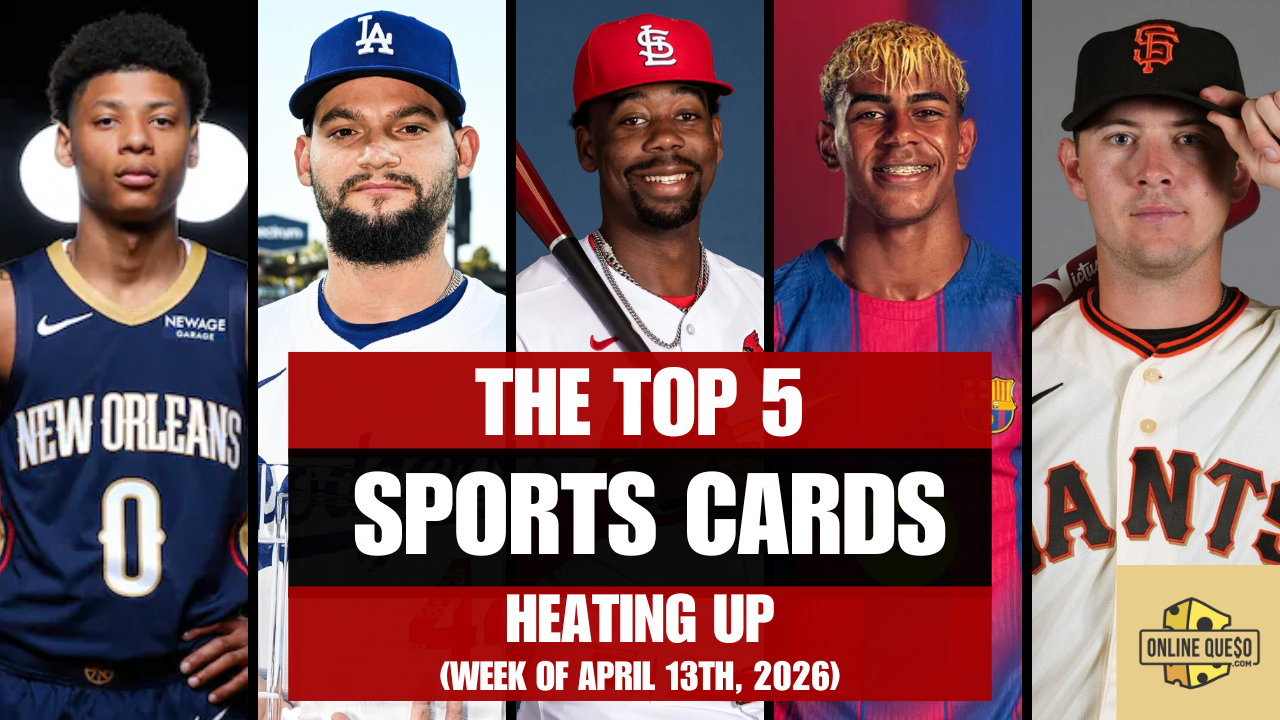 The Top 5 Sports Cards Heating Up (Week of April 13th, 2026)