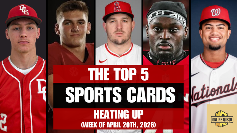 The Top 5 Sports Cards Heating Up (Week of April 20th, 2026)