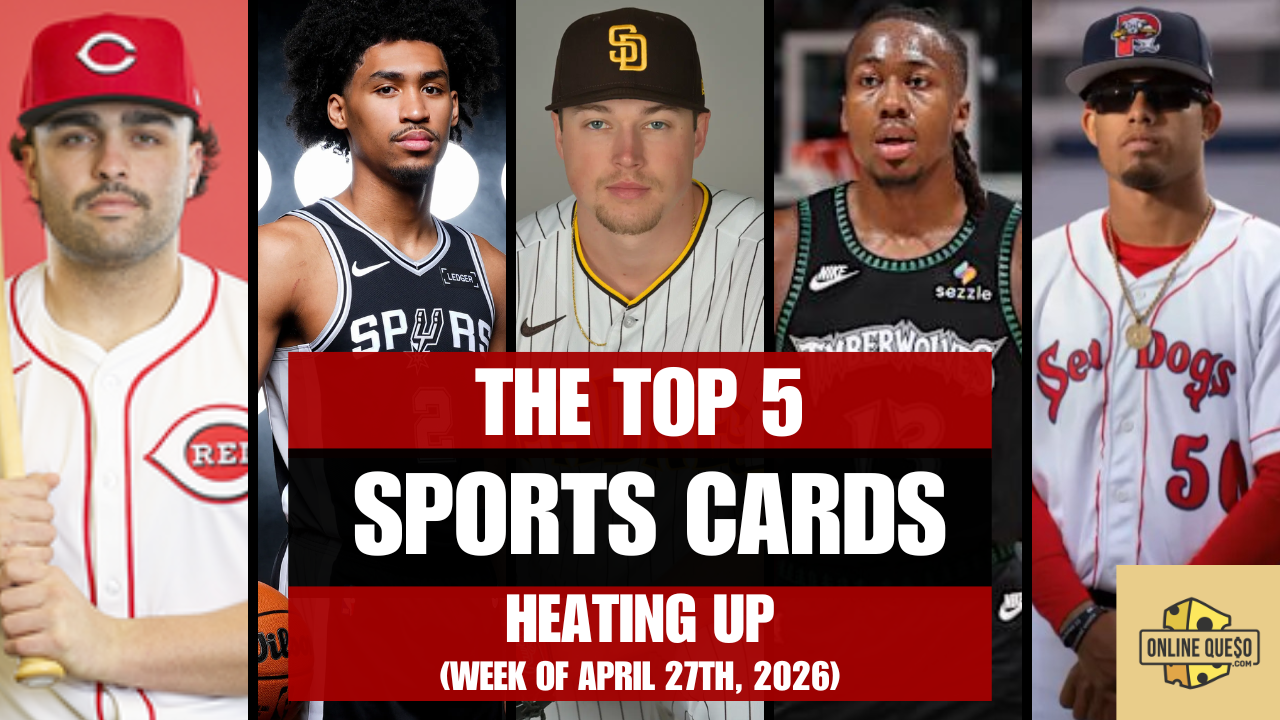 The Top 5 Sports Cards Heating Up (Week of April 27th, 2026)