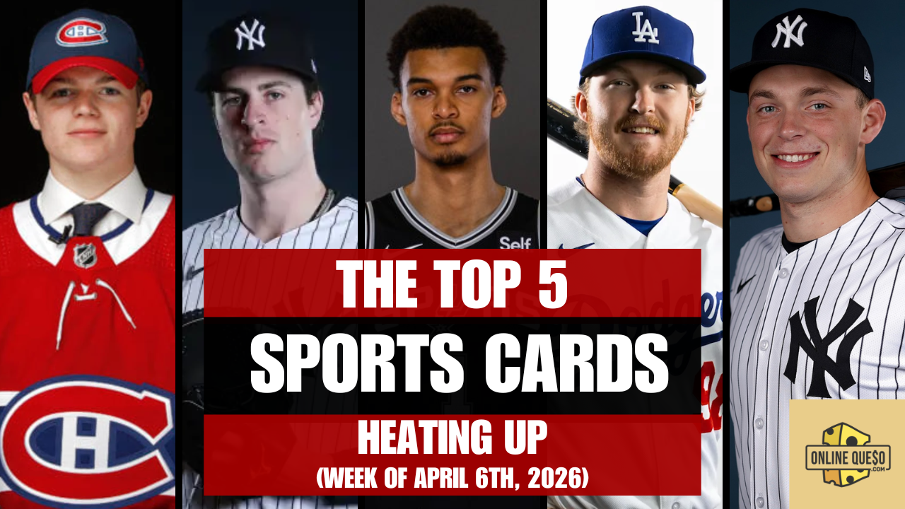 The Top 5 Sports Cards Heating Up (Week of April 6th, 2026)