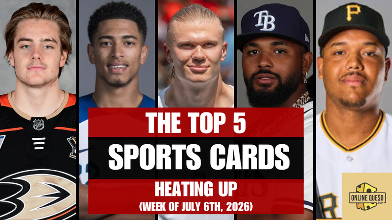 The Top 5 Sports Cards Heating Up (Week of July 6th, 2026)