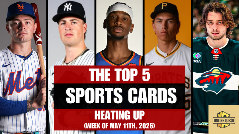 The Top 5 Sports Cards Heating Up (Week of May 11th, 2026)