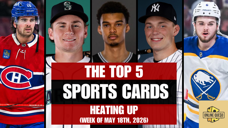The Top 5 Sports Cards Heating Up (Week of May 18th, 2026)