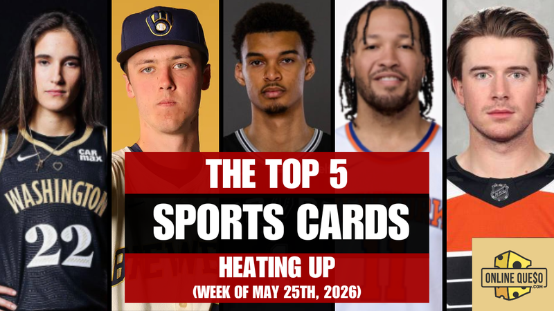 The Top 5 Sports Cards Heating Up (Week of May 25th, 2026)