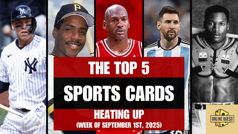 The Top 5 Sports Cards Heating Up (Week of September 1st, 2025)