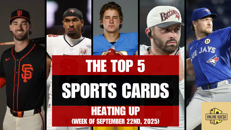 The Top 5 Sports Cards Heating Up (Week of September 22nd, 2025)