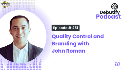 Episode #251 Quality Control and Branding with John Roman