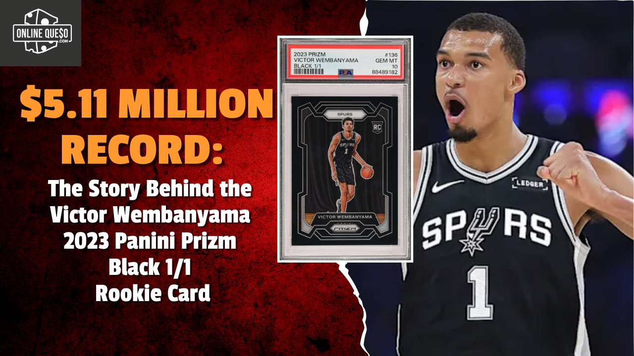$5.11 Million Record: The Story Behind the Victor Wembanyama 2023 Panini Prizm Black 1/1 Rookie Card
