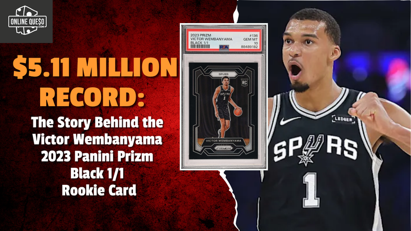 $5.11 Million Record: The Story Behind the Victor Wembanyama 2023 Panini Prizm Black 1/1 Rookie Card