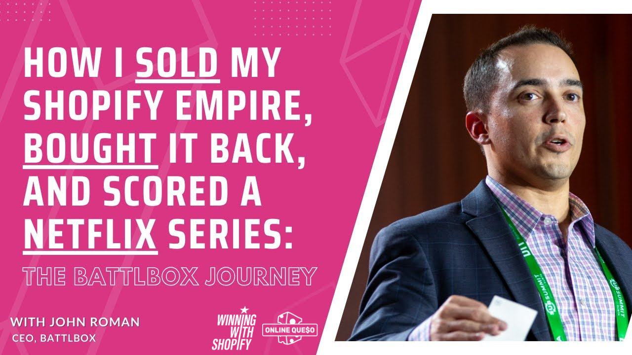How I Sold My Shopify Empire, Bought It Back, and Scored a Netflix Series: The Battlbox Journey