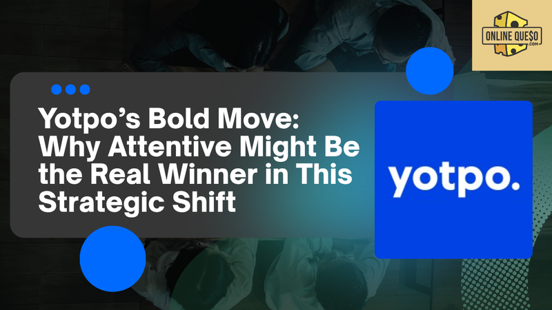 Yotpo’s Bold Move: Why Attentive Might Be the Real Winner in This Strategic Shift